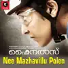 Nee Mazhavillu Polen (From "Finals") - Single album lyrics, reviews, download