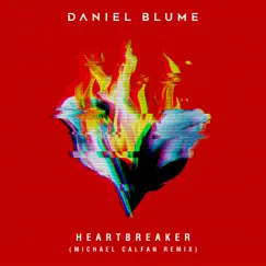 Heartbreaker (Michael Calfan Remix) Song Lyrics