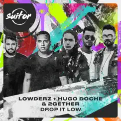 Drop It Low - Single by Lowderz, Hugo Doche & 2gether album reviews, ratings, credits