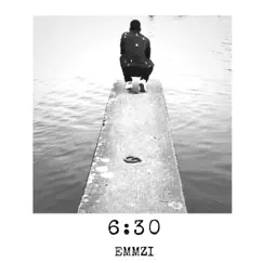 6:30 - Single by Emmzi album reviews, ratings, credits