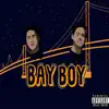 Bay Boy - Single album lyrics, reviews, download