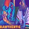 Rawthentic - Single album lyrics, reviews, download