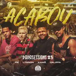Acabou (Papasessions #5) [feat. CALIFFA] Song Lyrics