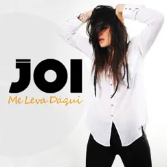 Me Leva Daqui - Single by Joi album reviews, ratings, credits