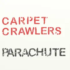 Parachute - Single by Carpet Crawlers album reviews, ratings, credits