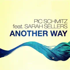 Another Way (feat. Sarah Sellers) [Disco Killah Remix] Song Lyrics