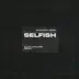 Selfish (Alan Walker Remix) - Single album cover