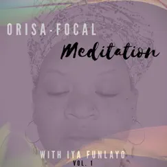 Introduction to Orisa-Focal Meditation Song Lyrics