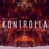 Kontrolla (feat. Coby Persin, Catalyst Bars & Axlren) - Single album lyrics, reviews, download