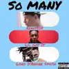 So Many (feat. Lil Gotit & Lord D'andre) - Single album lyrics, reviews, download