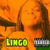 Lingo - Single album lyrics, reviews, download