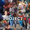 Project X (feat. G Baby) - Single album lyrics, reviews, download