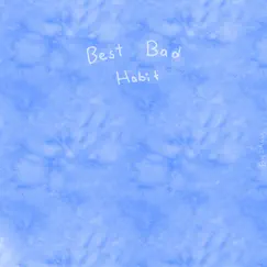 Best Bad Habit - Single by Big Shanty album reviews, ratings, credits