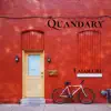 Quandary - Single album lyrics, reviews, download