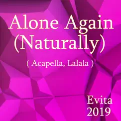 Alone Again (Naturally ) [feat. Eva Deakne Nemeth ( Evita )] - Single by Evita album reviews, ratings, credits