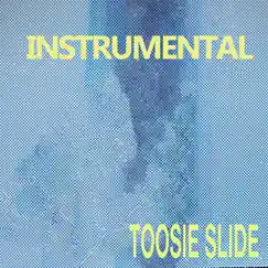 Toosie Slide (Instrumental) - Single by Califa Azul album reviews, ratings, credits