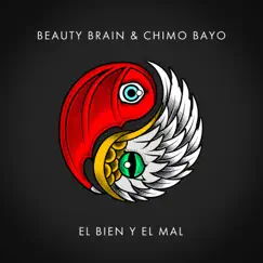El Bien y el Mal - Single by Beauty Brain & Chimo Bayo album reviews, ratings, credits