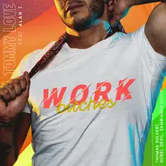 Work Bitches (Thomas Solvert, Aurel Devil & Zambianco Remix) Song Lyrics