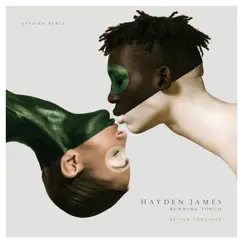 Better Together (feat. Running Touch) [Offaiah Remix] - Single by Hayden James album reviews, ratings, credits