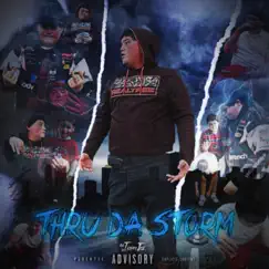 Thru Da Storm by BTDtrippyjoe album reviews, ratings, credits