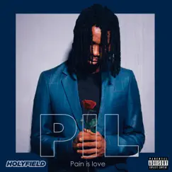 Pain Is Love (PIL) - EP by Holyfield album reviews, ratings, credits