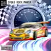 Speed Rock Mania album lyrics, reviews, download