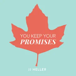 You Keep Your Promises - Single by JJ Heller album reviews, ratings, credits