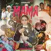 Mama - Single album lyrics, reviews, download