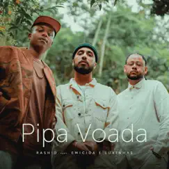 Pipa Voada (feat. Emicida) - Single by Rashid & Lukinhas album reviews, ratings, credits