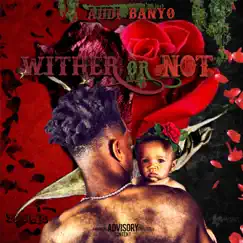 Wither or Not by Audi BanYo album reviews, ratings, credits