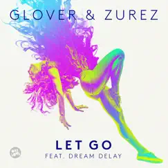 Let Go (Extended Mix) [feat. Dream Delay] [Extended Mix] Song Lyrics