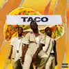 Taco - Single album lyrics, reviews, download