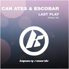 Last Play - Single by Can Ates & Escobar album reviews, ratings, credits