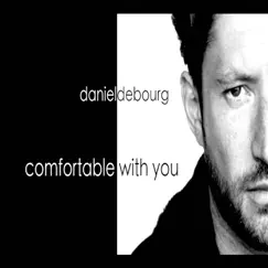 Comfortable with You - Single by Daniel De Bourg album reviews, ratings, credits