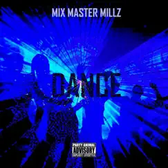 Dance - Single by Mix Master Millz album reviews, ratings, credits