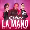 Sube la Mano (feat. Falsetto) - Single album lyrics, reviews, download
