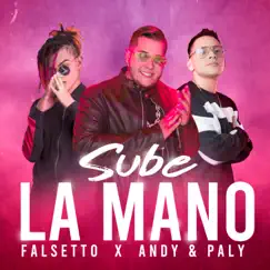 Sube la Mano (feat. Falsetto) Song Lyrics