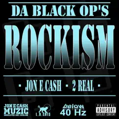 Rockism (feat. Jon E Cash & 2real) - Single by DA Black OP's album reviews, ratings, credits