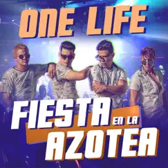 Fiesta en la Azotea - Single by One Life album reviews, ratings, credits