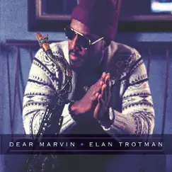 Dear Marvin by Elan Trotman album reviews, ratings, credits