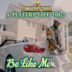 A Player’s Life Vol.3 Be Like Me by Trackstar album reviews, ratings, credits