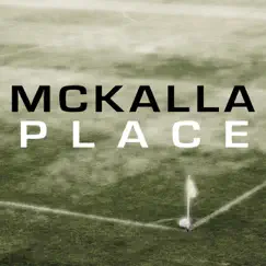 McKalla Place (feat. L & M) Song Lyrics
