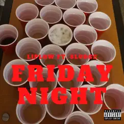 Friday Night (feat. Sludge) - Single by LiPlow album reviews, ratings, credits