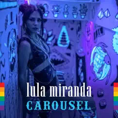 Carousel - Single by Lula Miranda album reviews, ratings, credits