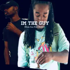 I'm the Guy (feat. Markell) - Single by Gilton East album reviews, ratings, credits