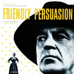 Friendly Persuasion: Original Motion Picture Soundtrack by Dimitri Tiomkin album reviews, ratings, credits
