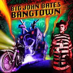 Bangtown by Big John Bates & the Voodoo Dollz album reviews, ratings, credits