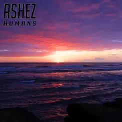 Humans (feat. Brendan Jones & Maddie) - Single by Ashez album reviews, ratings, credits