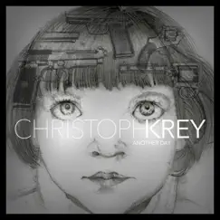 Another Day - Single by Christoph Krey album reviews, ratings, credits