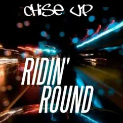 Ridin' Round - Single by Chise Up album reviews, ratings, credits